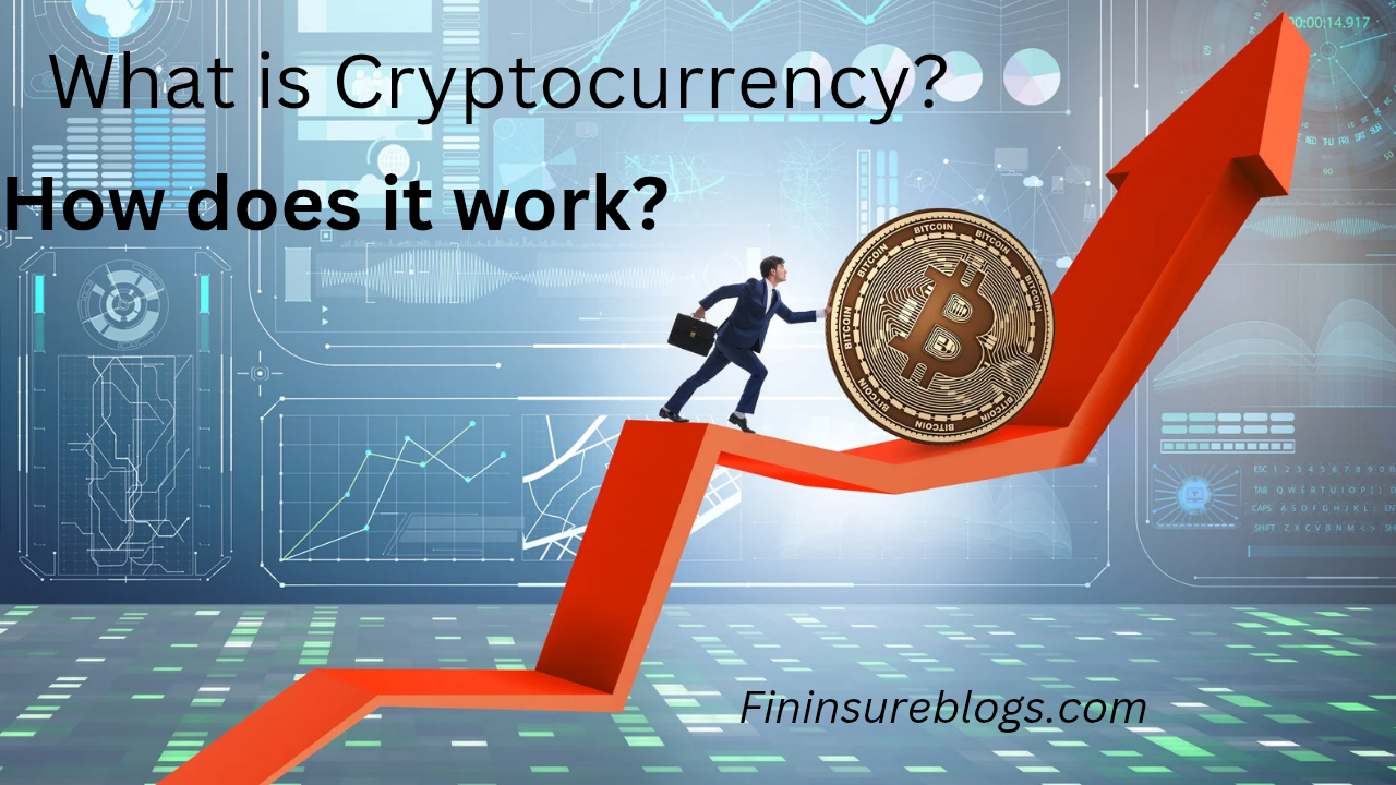 What is Cryptocurrency and how does it work?
